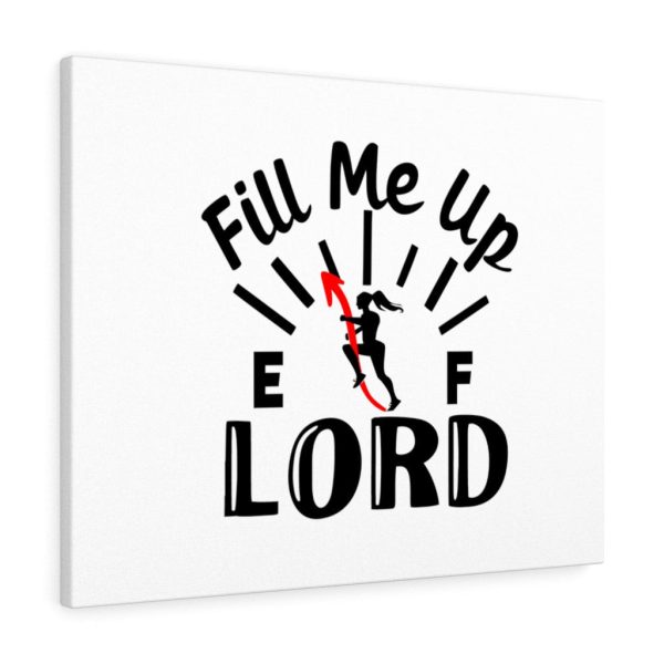 Scripture Canvas Fill Me Up Lord Christian Meaningful Framed Prints, Canvas Paintings