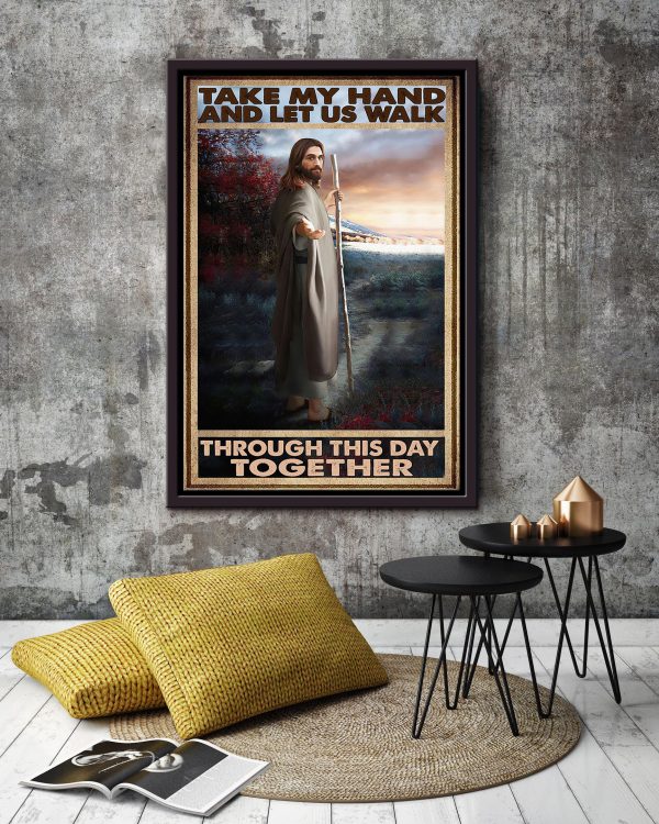 Take My Hand Walk Through This Day Christian Gift For Son Of God Framed Canvas Framed Prints, Canvas Paintings - Image 4