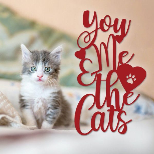 You Me And The Cats Metal Sign Gift For Him Gift For Her Valentine's D