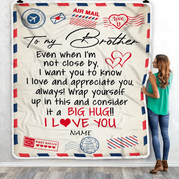 Personalized To My Brother Blanket From Brother I Love You Hugs Air Ma - Image 3