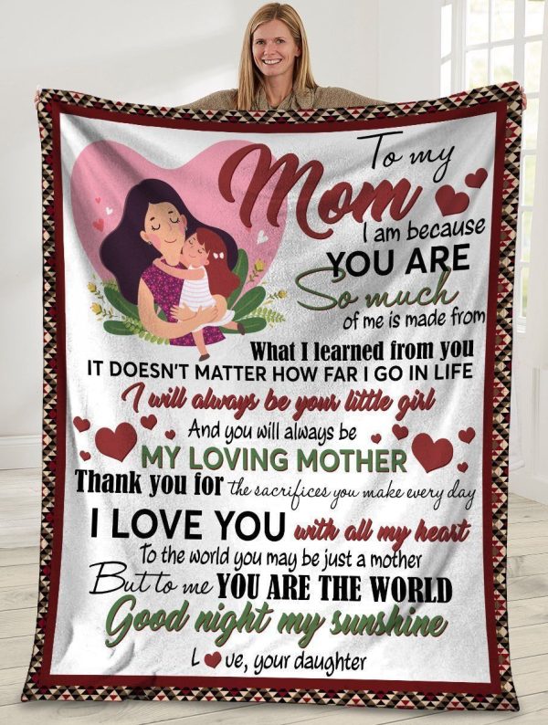 I Am Because You Are Daughter Gift For Mom Fleece Blanket