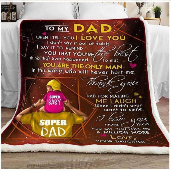 Blanket With Wonderful Words You Are The Only Man Gift For Dad