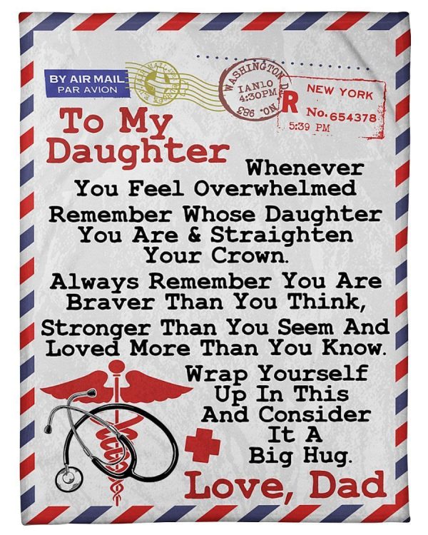 Dad To Nurse Daughter Wrap Yourself Up In This Fleece Blanket Fleece B